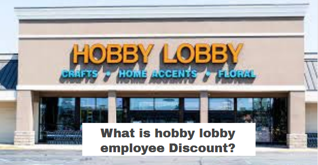 What is hobby lobby employee Discount?